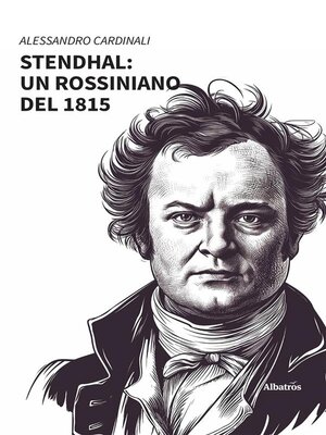 cover image of Stendhal--un rossiniano del 1815